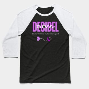 Decibel Diva | I Make Cochlear Implants Look Good | Deaf Baseball T-Shirt